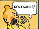 :tintinhawtsauce: