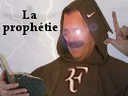 :laprophetie: