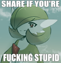 :Share_if_you_are_fucking_stupid: