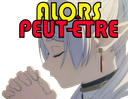 :Frieren_alors_peut-etre: