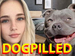 :dogpilled: