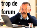 :Trop_de_forum_2: