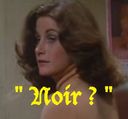 :Noir_Depuis_Plus_De_Trente_Ans: