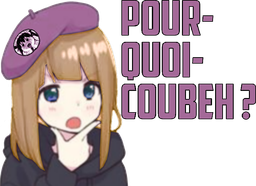 :Pourquoicoubeh: