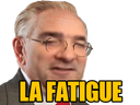 :LaFatigue: